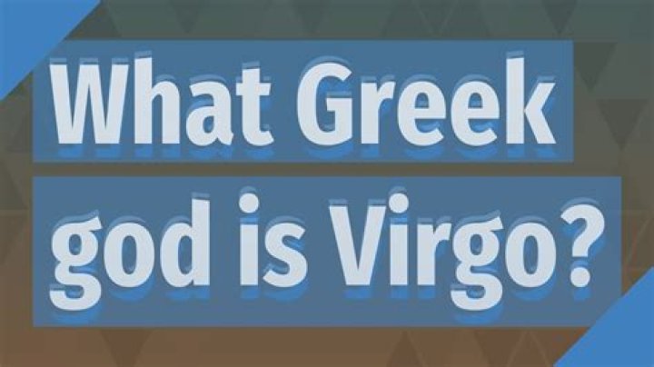 What Greek god is VIrgo?